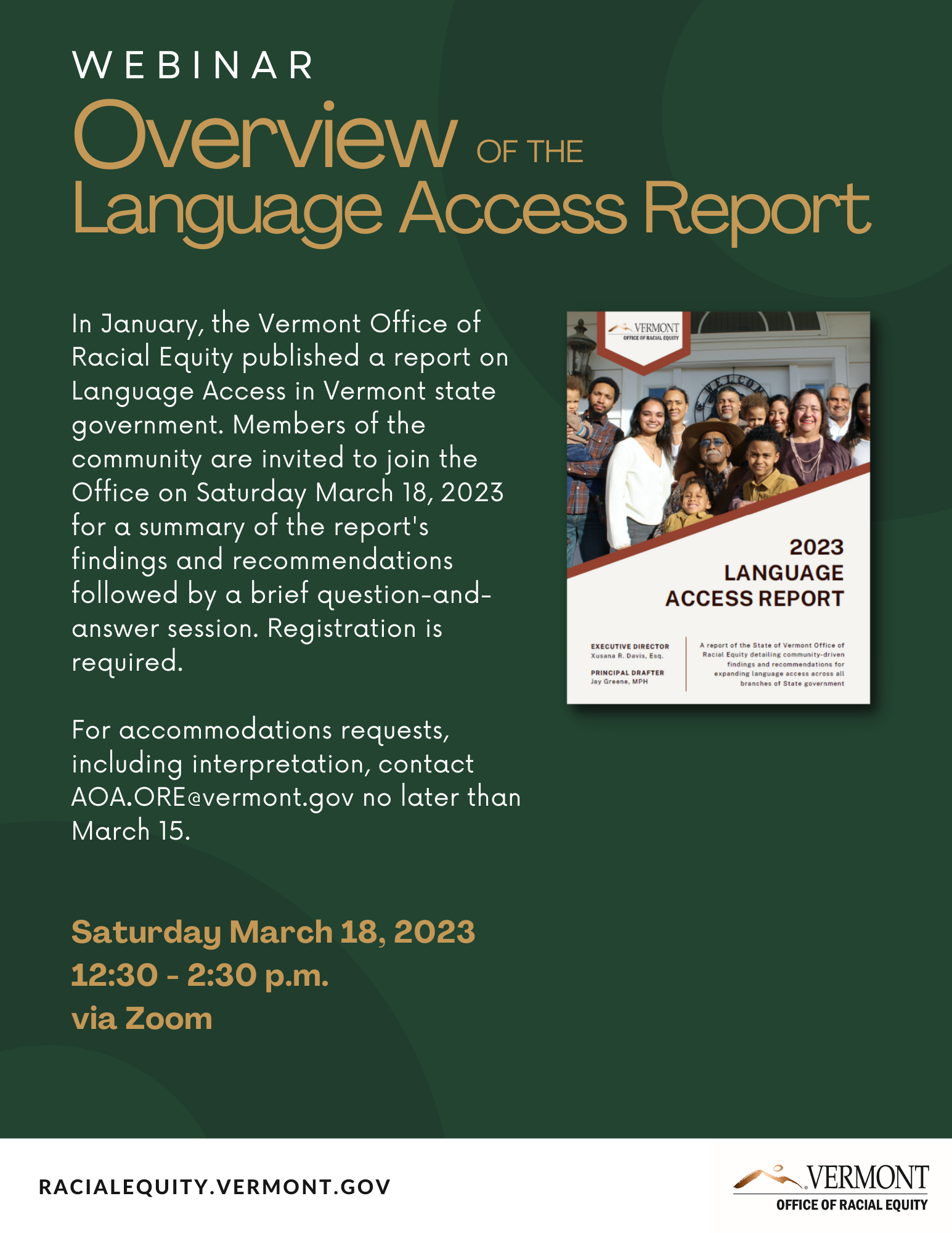 Members of the community are invited to join the Office on Saturday March 18, 2023 for a summary of the report's findings and recommendations followed by a brief question-and-answer session. Registration is required. For accommodations requests, including interpretation, contact AOA.ORE@vermont.gov no later than March 15.  Saturday March 18, 2023 12:30 - 2:30 p.m. via Zoom